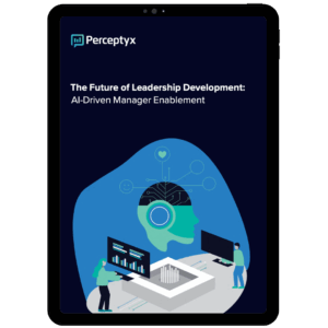 The Future of Leadership Development: AI-Driven Manager Enablement